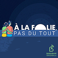 A la folie, pas du tout