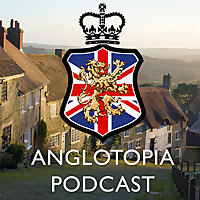 Anglotopia Podcast | Discussing UK British Travel, History, Culture, London, British Slang, and More!