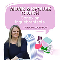 Desarrollo Humano con Karla Maldonado C