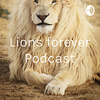 Lions forever Podcast