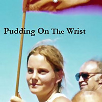 Pudding On The Wrist