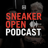 Sneaker Open Podcast