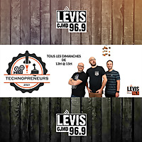 LES TECHNOPRENEURS | CJMD 96,9 FM LÉVIS | L'ALTERNATIVE RADIOPHONIQUE