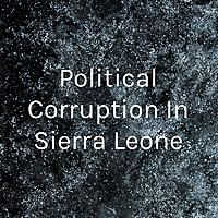 Political Corruption In Sierra Leone