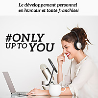 Only up to you - coaching de vie