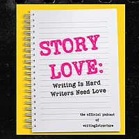 Story Love - The Offical Podcast of writingXstructure