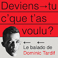 Deviens-tu c'que t'as voulu?