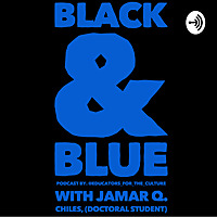 Black & Blue with Officer Jamar Q. Chiles, M.P.A.