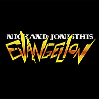 Nich and Jon - Is This Evangelion