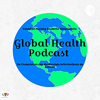 CNSA Global Health Podcast