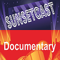 SunsetCast - Documentary