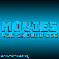 Movies You Should See