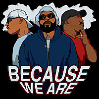 Because We Are Podcast