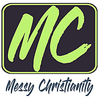 Messy Christianity