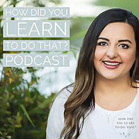 How did you learn to do that? by Angeza Mohammed