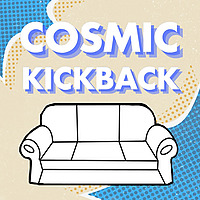 Cosmic Kickback