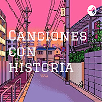 Canciones con historia