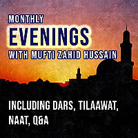 Monthly Evenings with Mufti Zahid