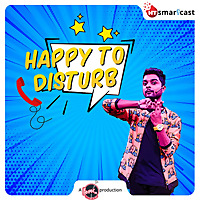 Happy to Disturb