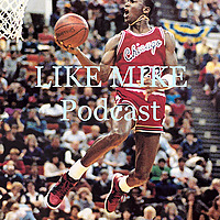 Like Mike Podcast