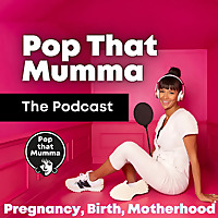 Positive Pregnancy, Birth and Motherhood by Pop That Mumma founder of Birth Box and Oxytocin Bubble