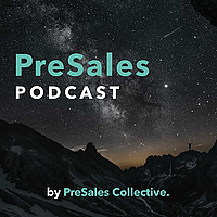 Presales Podcast by Presales Collective
