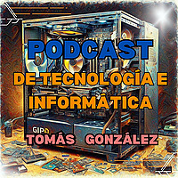 Podcast de tecnología e informática con Tomás González
