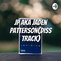 Jp Aka Jaden Patterson(DISS TRACK)