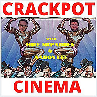 Crackpot Cinema Podcast