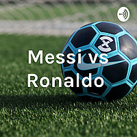 Messi vs Ronaldo