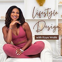 Lifestyle Design with Koya Webb