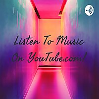 Listen To Music On YouTube.com!