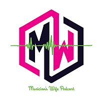 Musician's Wife Podcast