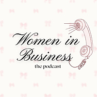 Women in Business the Podcast