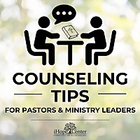 Counseling Tips For Pastors And Ministry Leaders - Practical Help From Christian Counselors