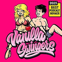 Vanilla Swingers - A Swinger Podcast for Newbies, by Newbies in the Lifestyle