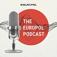 The Europol Podcast
