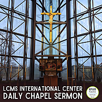Daily Chapel Sermon from KFUO Radio