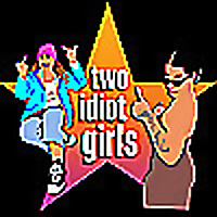 Two Idiot Girls