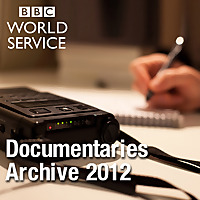 The Documentary Podcast: Archive 2012
