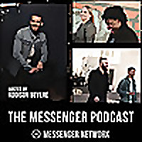 The Messenger Podcast