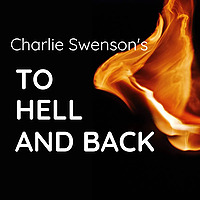 A Podcast with Charlie Swenson - To Hell and Back