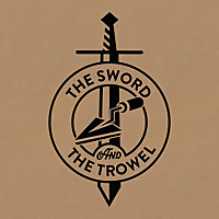 The Sword & The Trowel