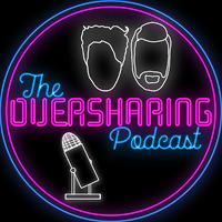 The Oversharing Podcast