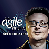 The Agile Brand with Greg Kihlström®: Expert Mode Marketing Technology, AI, & CX
