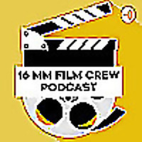 16mm Film Crew Podcast