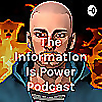 The Information Is Power Podcast