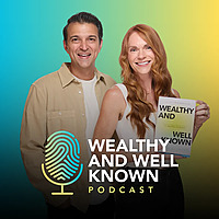 Wealthy and Well-Known Podcast