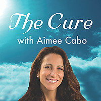 The Cure with Aimee Cabo