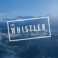 The Whistler Podcast